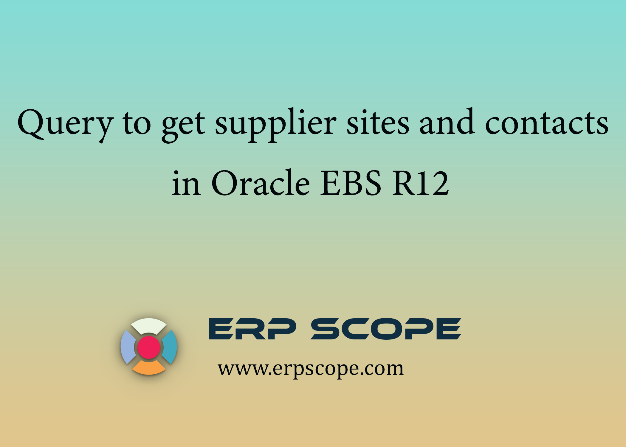 How to get all supplier sites and contacts on oracle EBS R12